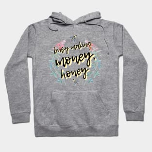 Busy Making Money, Honey Hoodie